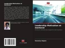 Leadership Motivation et mentorat的封面