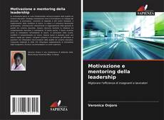 Couverture de Motivazione e mentoring della leadership