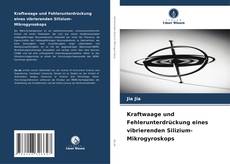 Copertina di Kraftwaage und Fehlerunterdrückung eines vibrierenden Silizium-Mikrogyroskops