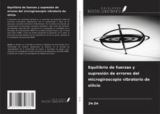 Copertina di Equilibrio de fuerzas y supresión de errores del microgiroscopio vibratorio de silicio