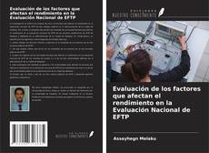 Copertina di Evaluación de los factores que afectan el rendimiento en la Evaluación Nacional de EFTP