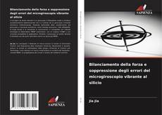 Capa do livro de Bilanciamento della forza e soppressione degli errori del microgiroscopio vibrante al silicio 