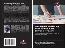 Portada del libro de Strategie di marketing delle risorse e dei servizi informativi