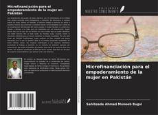 Couverture de Microfinanciación para el empoderamiento de la mujer en Pakistán