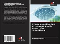 Copertina di L'impatto degli impianti di trattamento delle acque reflue sull'ambiente