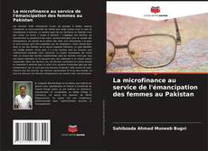 La microfinance au service de l'émancipation des femmes au Pakistan的封面