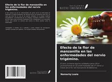 Copertina di Efecto de la flor de manzanilla en las enfermedades del nervio trigémino.