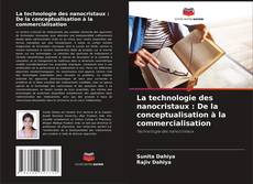 Portada del libro de La technologie des nanocristaux : De la conceptualisation à la commercialisation