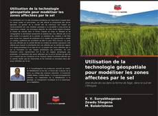 Portada del libro de Utilisation de la technologie géospatiale pour modéliser les zones affectées par le sel