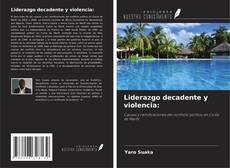 Capa do livro de Liderazgo decadente y violencia: 