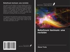 Couverture de Botulinum toxinum: una revisión