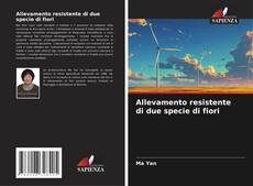 Allevamento resistente di due specie di fiori kitap kapağı