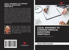 Copertina di LEGAL ANSWERS TO COMMON MEDICAL QUESTIONS HABITUALS