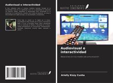 Couverture de Audiovisual e interactividad