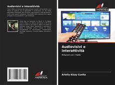 Copertina di Audiovisivi e interattività