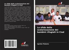 Portada del libro de Le sfide della scolarizzazione dei bambini rifugiati in Ciad