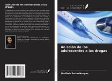 Couverture de Adicción de los adolescentes a las drogas