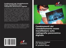 Cambiamenti del rimodellamento osseo mandibolare sulla radiografia panoramica digitale kitap kapağı