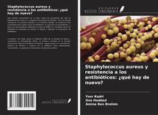 Capa do livro de Staphylococcus aureus y resistencia a los antibióticos: ¿qué hay de nuevo? 