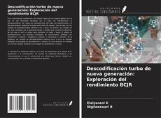 Capa do livro de Descodificación turbo de nueva generación: Exploración del rendimiento BCJR 