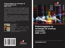 Borítókép a  Padroneggiare le strategie di trading avanzate: SMC e ICT - hoz