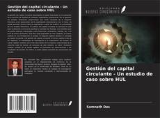 Capa do livro de Gestión del capital circulante - Un estudio de caso sobre HUL 