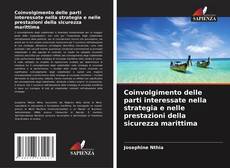 Copertina di Coinvolgimento delle parti interessate nella strategia e nelle prestazioni della sicurezza marittima