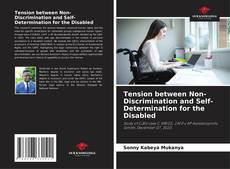 Copertina di Tension between Non-Discrimination and Self-Determination for the Disabled