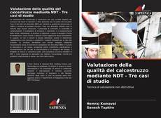 Buchcover von Valutazione della qualità del calcestruzzo mediante NDT - Tre casi di studio