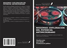 Copertina di NIOSOMAS: EXPLORACIÓN DEL POTENCIAL ANTIMICROBIANO