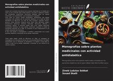 Copertina di Monografías sobre plantas medicinales con actividad antidiabética
