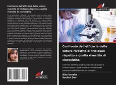 Couverture de Confronto dell'efficacia della sutura rivestita di triclosan rispetto a quella rivestita di clorexidina