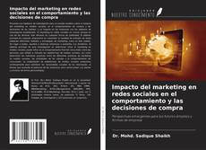 Impacto del marketing en redes sociales en el comportamiento y las decisiones de compra kitap kapağı