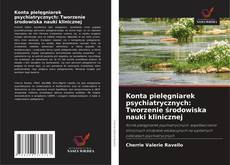 Buchcover von Konta pielęgniarek psychiatrycznych: Tworzenie środowiska nauki klinicznej