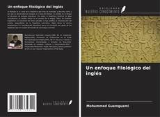 Copertina di Un enfoque filológico del inglés