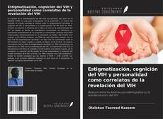 Copertina di Estigmatización, cognición del VIH y personalidad como correlatos de la revelación del VIH