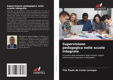 Copertina di Supervisione pedagogica nelle scuole integrate