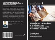 Diagnóstico y estudio de la producción de autoanticuerpos en la hidatidosis humana kitap kapağı