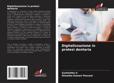 Bookcover of Digitalizzazione in protesi dentaria