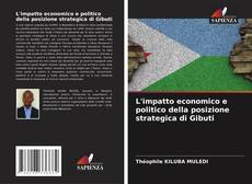 Couverture de L'impatto economico e politico della posizione strategica di Gibuti