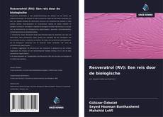 Bookcover of Resveratrol (RV): Een reis door de biologische