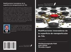 Copertina di Modificaciones innovadoras de la superficie de nanopartículas de TiO₂