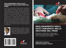 Portada del libro de MIGLIORAMENTO DEGLI ESITI CHIRURGICI NELLA GESTIONE DEL PIEDE