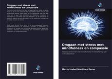 Обложка Omgaan met stress met mindfulness en compassie