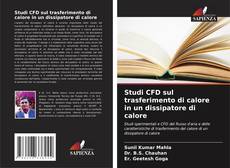 Copertina di Studi CFD sul trasferimento di calore in un dissipatore di calore