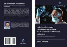 Обложка Het decoderen van celsignalering: Paden, mechanismen en klinische inzichten