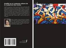 Capa do livro de Graffiti en el contexto urbano de la ciudad de São Carlos 