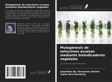 Обложка Mutagénesis de soluciones acuosas mediante bioindicadores vegetales
