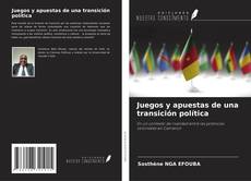 Couverture de Juegos y apuestas de una transición política