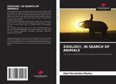 ZOOLOGY, IN SEARCH OF ANIMALS kitap kapağı